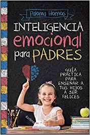 INTELIGENCIA EMOCIONAL PARA PADRES