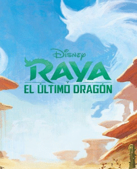 RAYA Y EL LTIMO DRAGN. LIBROAVENTURAS