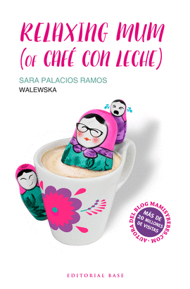 RELAXING MUM (OF CAF� CON LECHE)