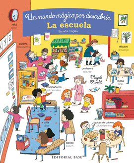 LA ESCUELA. UN MUNDO MGICO POR DESCUBRIR. ESPAOL/INGLS