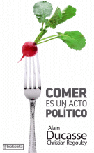 COMER ES UN ACTO POL�TICO