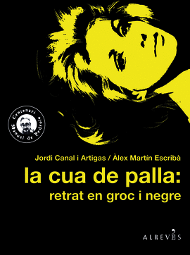 LA CUA DE PALLA: RETRAT EN GROC I NEGRE