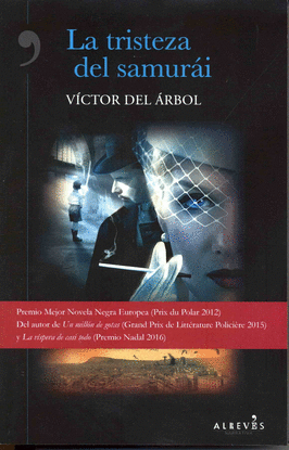 LA TRISTEZA DEL SAMUR�I