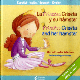 LA PRINCESA CRISETA Y SU HAMSTER - PRINCESS CRISETA AND HER HAMSTER