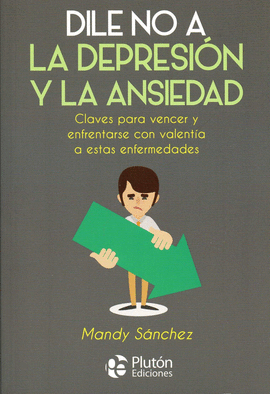 DILE NO A LA DEPRESION Y LA ANSIEDAD