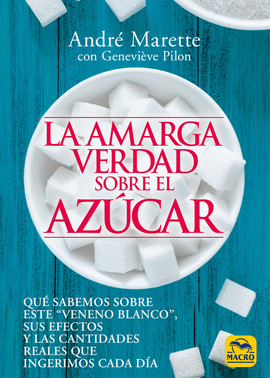 AMARGA VERDAD SOBRE EL AZUCAR, LA