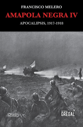 AMAPOLA NEGRA IV. APOCALIPSIS, 1917-1918