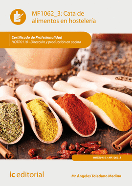 CATA DE ALIMENTOS EN HOSTELER�A. HOTR0110 - DIRECCI�N Y PRODUCCI�N EN COCINA