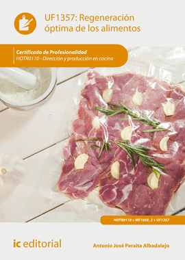 REGENERACI�N �PTIMA DE LOS ALIMENTOS. HOTR0110 - DIRECCI�N Y PRODUCCI�N EN COCIN