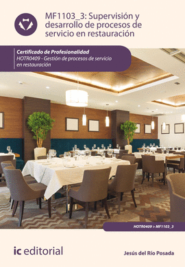 SUPERVISI�N Y DESARROLLO DE PROCESOS DE SERVICIO DE RESTAURACI�N. HOTR0409 - GES