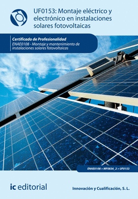 MONTAJE EL�CTRICO Y ELECTR�NICO DE INSTALACIONES SOLARES FOTOVOLTAICAS. ENAE0108