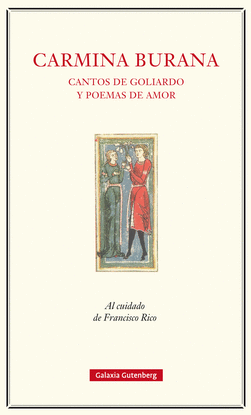 CARMINA BURANA. CANTOS DE GOLIARDO Y POEMAS DE AMOR