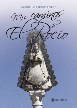 MIS CAMINOS DE EL ROCO