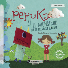 PEPUKA Y EL MONSTRUO QUE SE LLEV� SU SONRISA