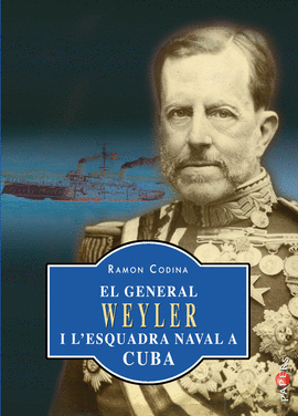 EL GENERAL WEYLER I L?ESQUADRA NAVAL A CUBA