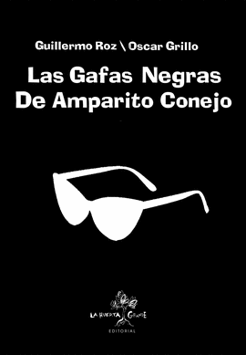 LAS GAFAS NEGRAS DE AMPARITO CONEJO