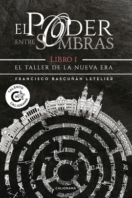 EL TALLER DE LA NUEVA ERA (EL PODER ENTRE SOMBRAS 1)