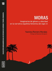 MORAS. IMAGINARIOS DE GENERO Y ALTERIDAD EN LA NARRATIVA ESAOLA