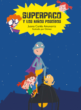 SUPERPACO Y LOS NI�OS POSE�DOS