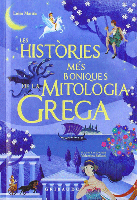 LAS HISTRIES MS BONIQUES DE LA MITOLOGIA GREGA