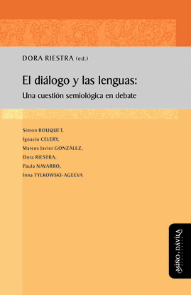 EL DI�LOGO Y LAS LENGUAS. UNA CUESTI�N SEMIOL�GICA EN DEBATE
