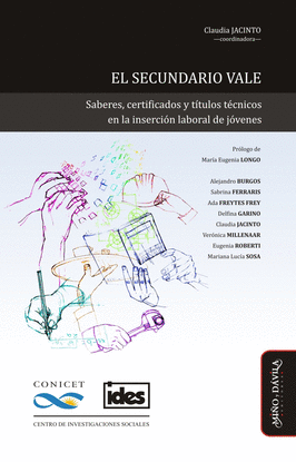 EL SECUNDARIO VALE. SABERES, CERTIFICADOS Y T�TULOS T�CNICOS EN LA INSERCI�N LAB