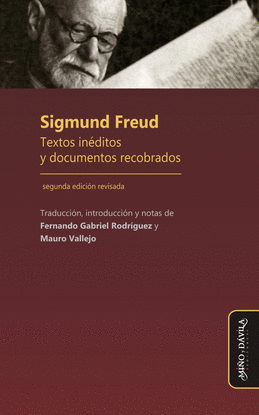 SIGMUND FREUD. TEXTOS INDITOS Y DOCUMENTOS RECOBRADOS