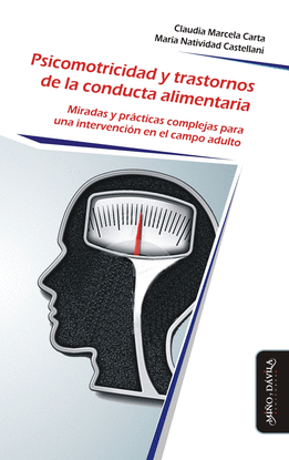 PSICOMOTRICIDAD Y TRASTORNOS DE LA CONDUCTA ALIMENTARIA. MIRADAS Y PRCTICAS COM