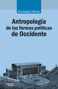 ANTROPOLOG�A DE LAS FORMAS POL�TICAS DE OCCIDENTE