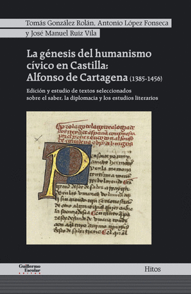 LA GNESIS DEL HUMANISMO CVICO EN CASTILLA: ALFONSO DE CARTAGENA (1385-1456)