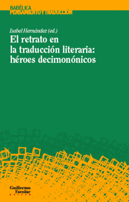 EL RETRATO EN LA TRADUCCIN LITERARIA: HROES DECIMONNICOS