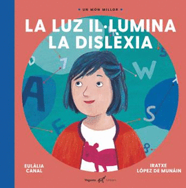 LUZ IL�LUMINA LA DISL�XIA, LA