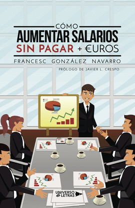 CMO AUMENTAR SALARIOS SIN PAGAR + ?UROS