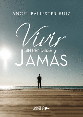 VIVIR SIN RENDIRSE JAM�S