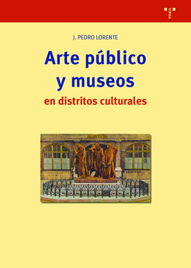ARTE PBLICO Y MUSEOS EN DISTRITOS CULTURALES