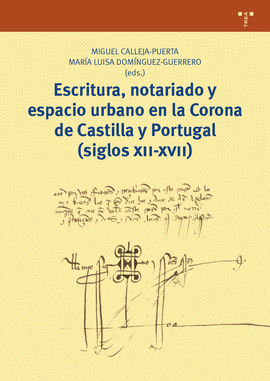 ESCRITURA, NOTARIADO Y ESPACIO URBANO EN LA CORONA DE CASTILLA Y PORTUGAL (SIGLO