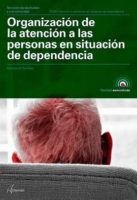 ORGANIZACIN DE LA ATENCIN A LAS PERSONAS EN SITUACIN DE DEPENDENCIA. NUEVA ED