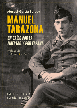 MANUEL TARAZONA. UN CADO POR LA LIBERTAD Y POR ESPAA