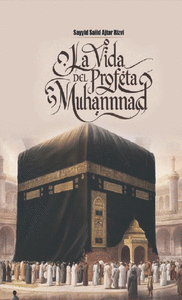LA VIDA DEL PROFETA MOHAMMAD