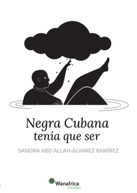 NEGRA CUBANA TEN�A QUE SER