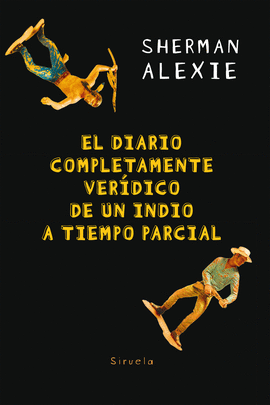 EL DIARIO COMPLETAMENTE VER�DICO DE UN INDIO A TIEMPO PARCIAL