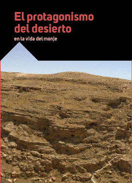 PROTAGONISMO DEL DESIERTO EN LA VIDA DEL MONGE
