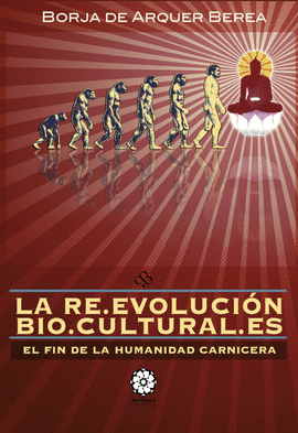 LA RE-EVOLUCI�N BIOCULTURAL