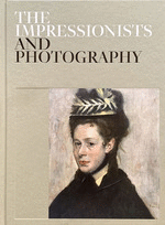 THE IMPRESSIONISTS AND PHOTOGRAPHY