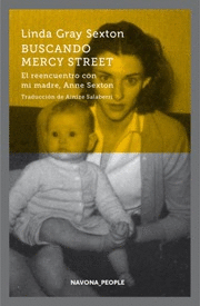 BUSCANDO MERCY STREET. EL REENCUENTRO CON MI MADRE, ANNE SEXTON