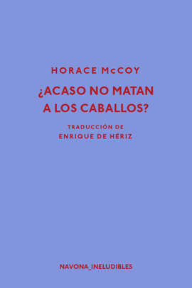 �ACASO NO MATAN A LOS CABALLOS?
