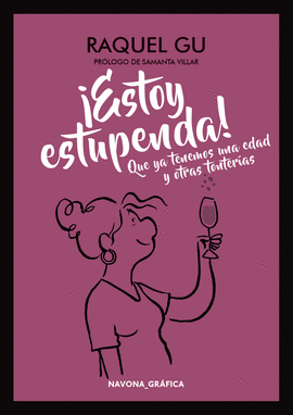 ESTOY ESTUPENDA! QUE YA TENEMOS UNA EDAD Y OTRAS TONTERAS