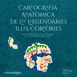 CARTOGRAFIA ANATMICA DE LES  LLEGENDRIES ILLES CORPRIES