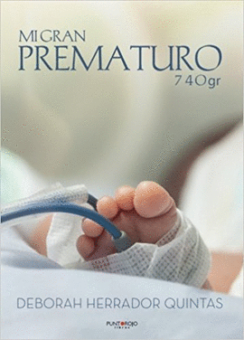 MI GRAN PREMATURO 740 GRAMOS