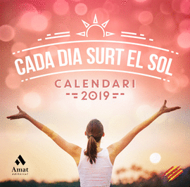 CALENDARI CADA DIA SURT EL SOL 2019 CATAL�